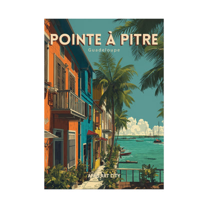 Pointe-à-Pitre - Guadeloupe ｜ Poster