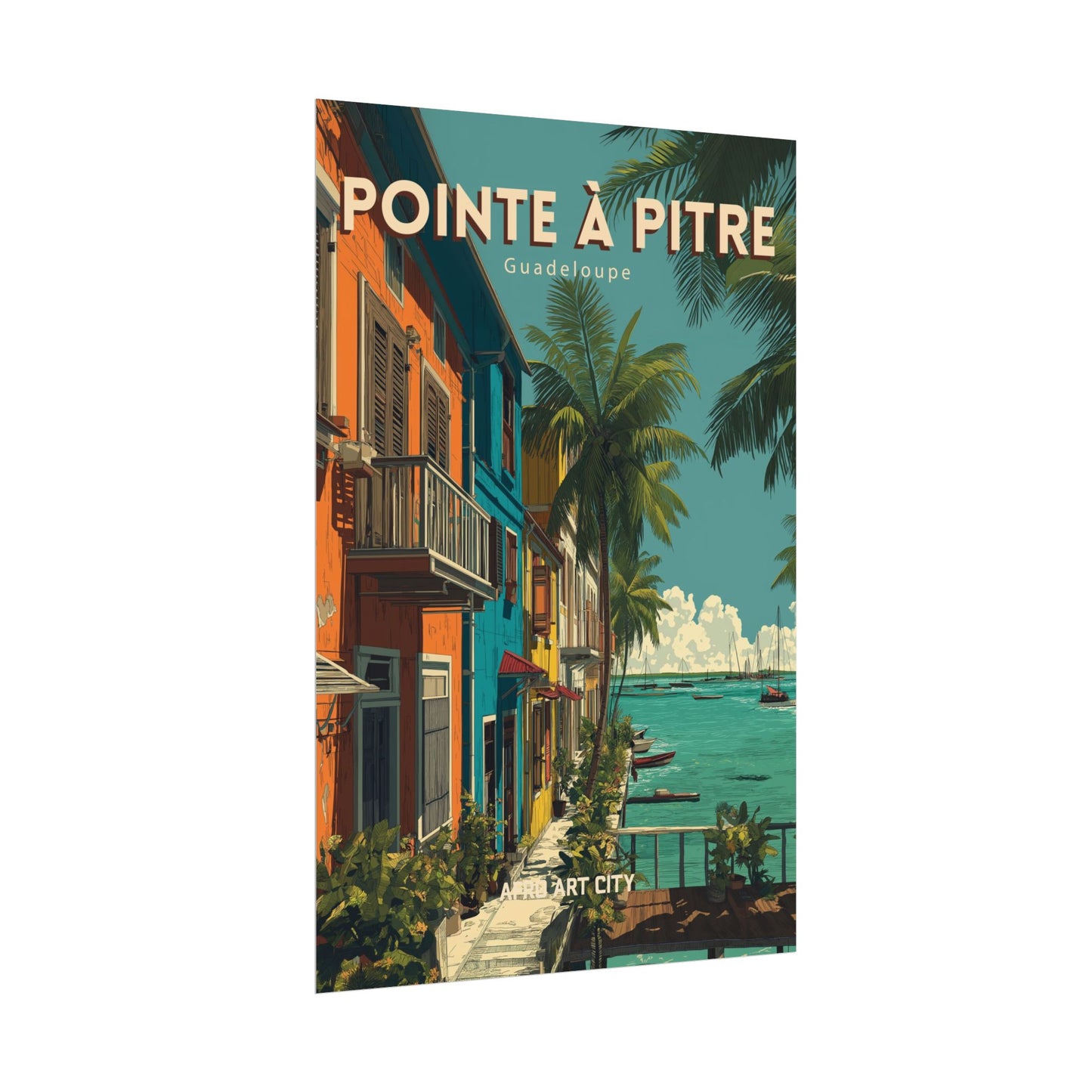 Pointe-à-Pitre - Guadeloupe ｜ Poster