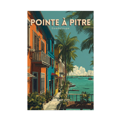 Pointe-à-Pitre - Guadeloupe ｜ Poster